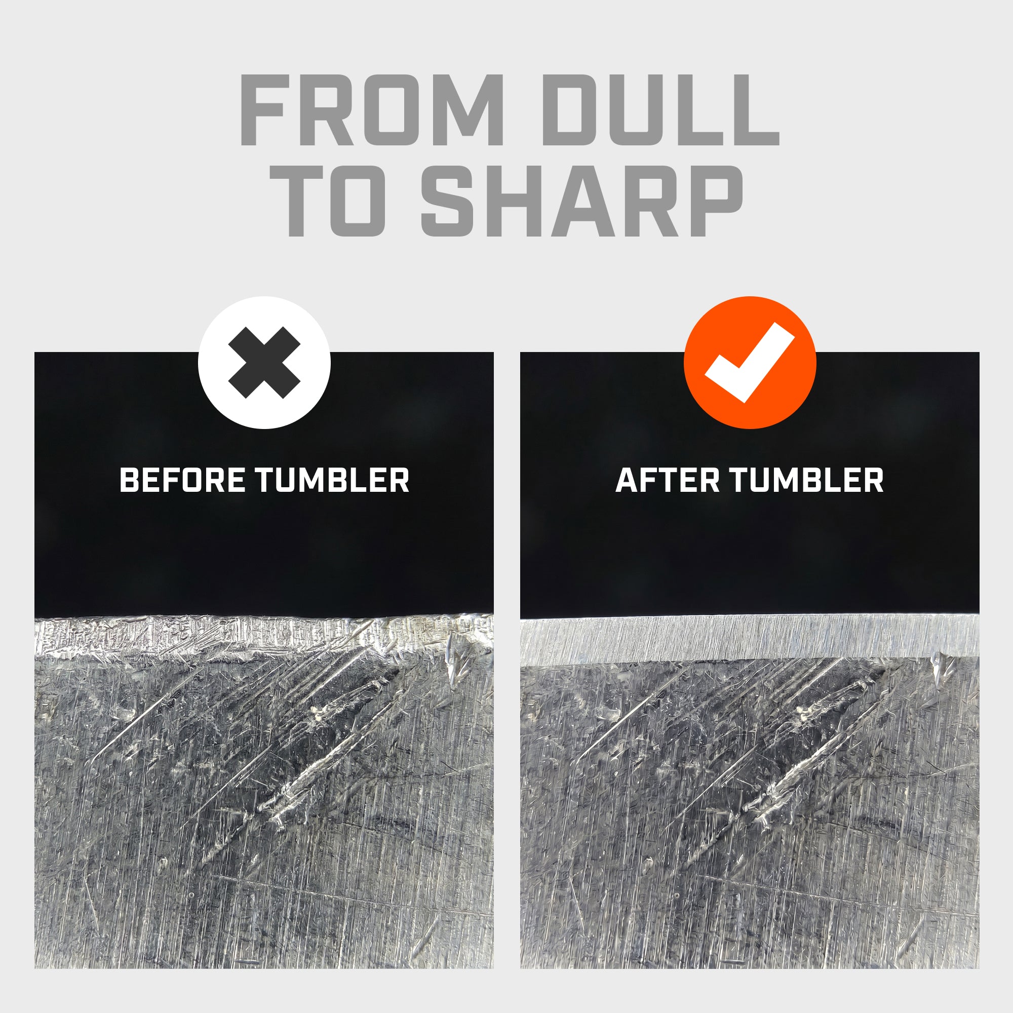 Before and after Tumbler sharpening